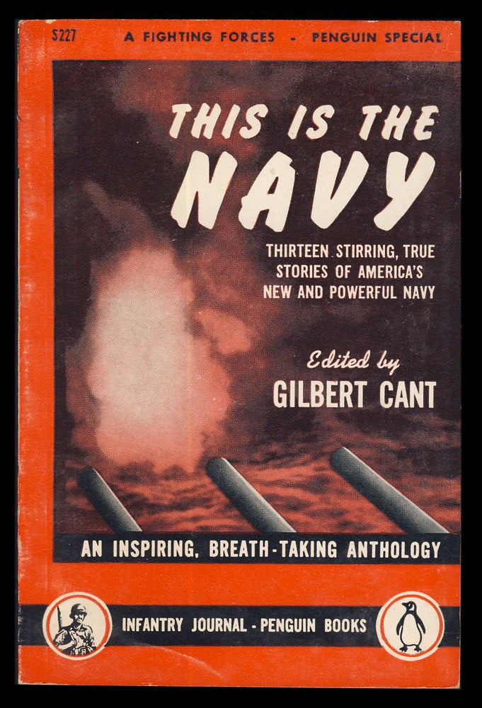 Item #31520 This Is the Navy: An Anthology. Gilbert Cant, ed.