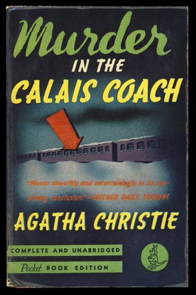 Item #31574 Murder in the Calais Coach. (Murder On the Orient Express). Agatha Christie