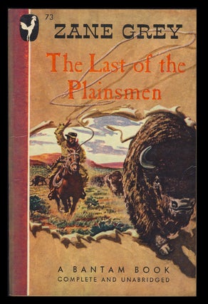Item #31615 The Last of the Plainsmen. Zane Grey