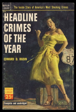Item #31646 Headline Crimes of the Year. Edward D. Radin