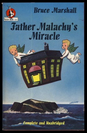 Item #31666 Father Malachy's Miracle: A Heavenly Story with an Earthly Meaning. Bruce Marshall