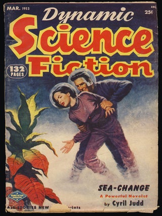Item #31678 Sea-Change in Dynamic Science Fiction March 1953. Cyril M. Kornbluth, Judith Merril