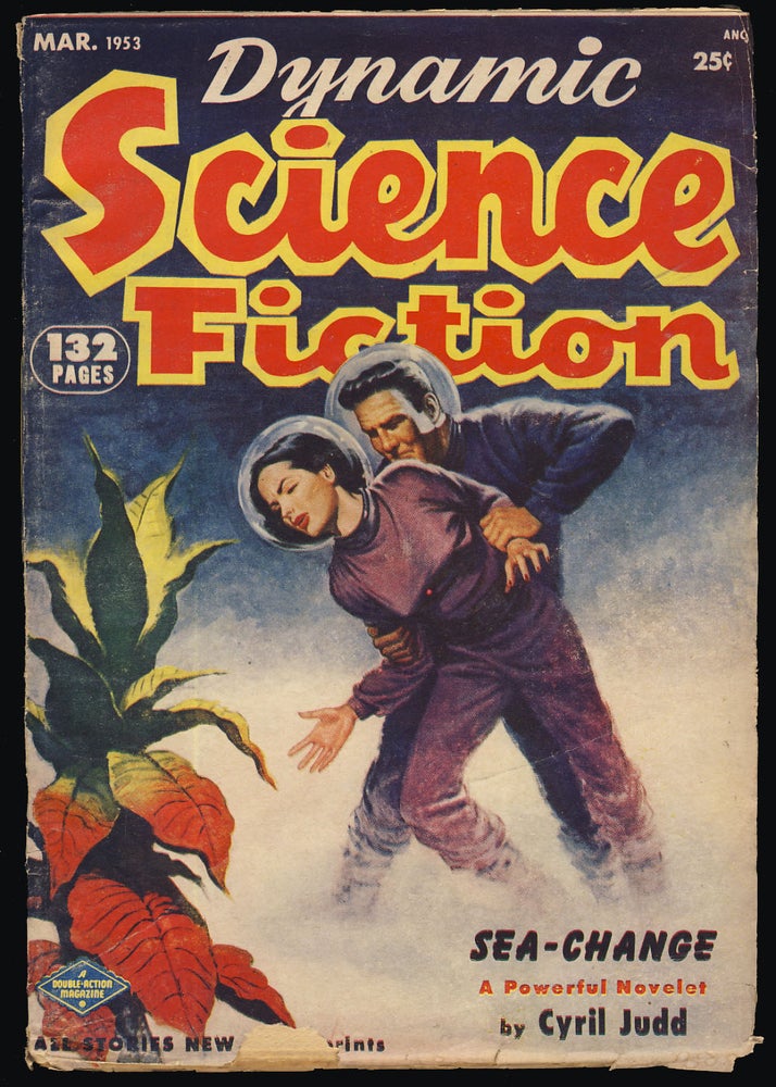 Item #31678 Sea-Change in Dynamic Science Fiction March 1953. Cyril M. Kornbluth, Judith Merril.