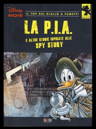 Item #31721 Disney Noir N. 12: La P. I. A. e altre storie ispirate alle spy story. Francesco...