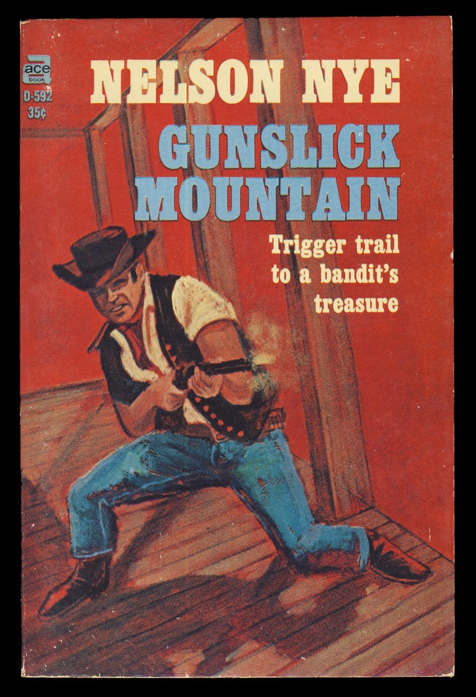 Item #31727 Gunslick Mountain, Being the Final Account of the Zwing Hunt Legend of $3,000,000 in Buried Plunder. Nelson Nye.