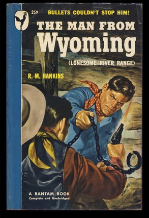 Item #31782 The Man from Wyoming. (Lonesome River Range). R. M. Hankins