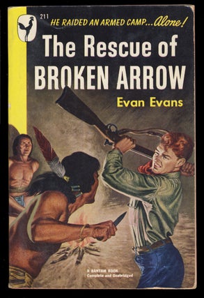 Item #31783 The Rescue of Broken Arrow. Evan Evans