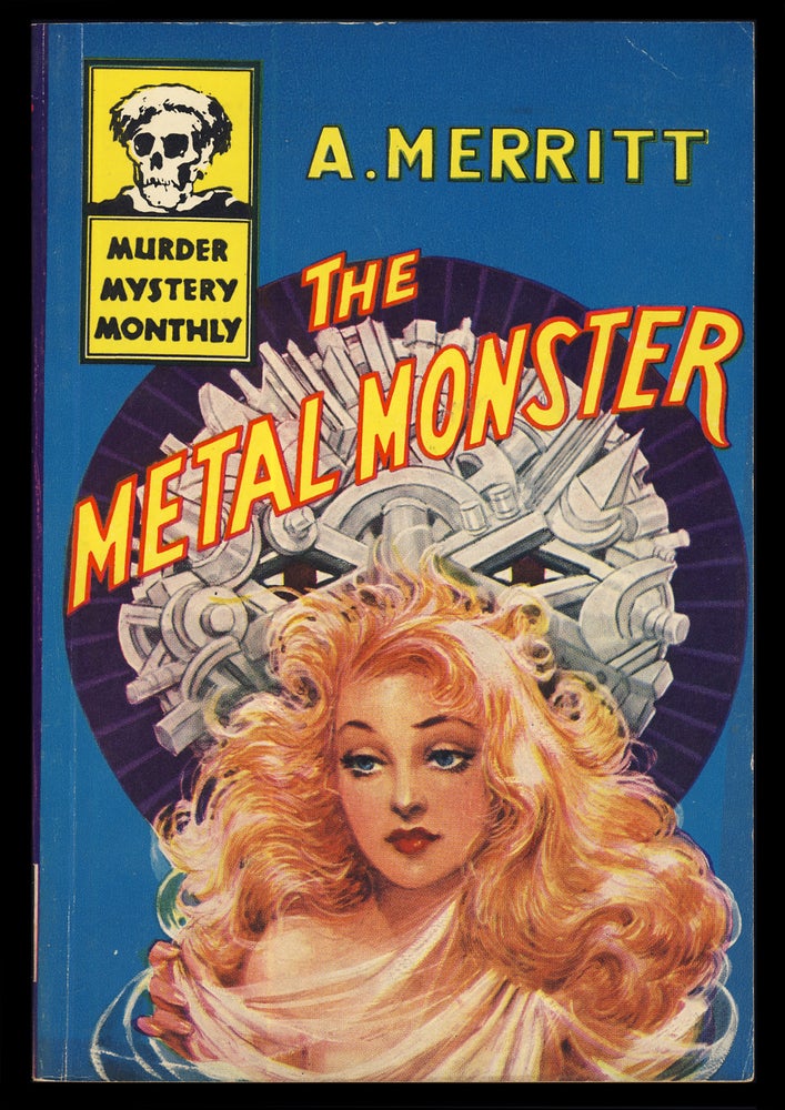 Item #31796 The Metal Monster. Abraham Merritt.