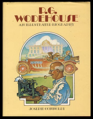 Item #31834 P. G. Wodehouse: An Illustrated Biography. Joseph Connolly