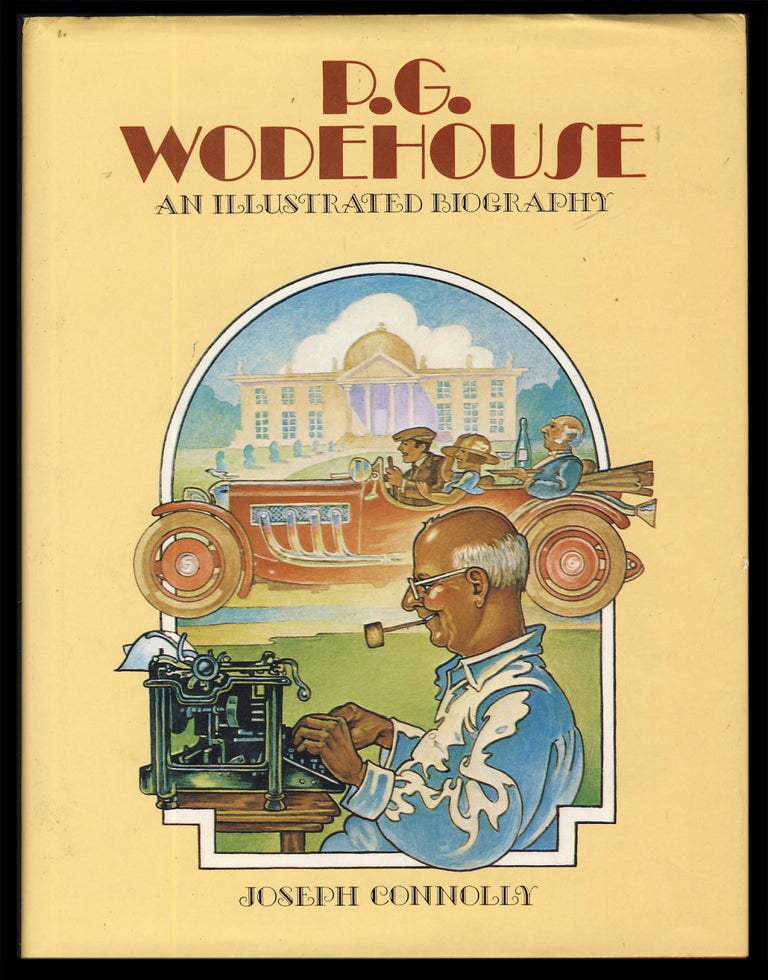 Item #31834 P. G. Wodehouse: An Illustrated Biography. Joseph Connolly.