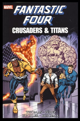 Item #31858 Fantastic Four: Crusaders & Titans. Roy Thomas, George Perez