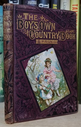 Item #31892 The Boys' Own Country Book of Spring. Thomas Miller