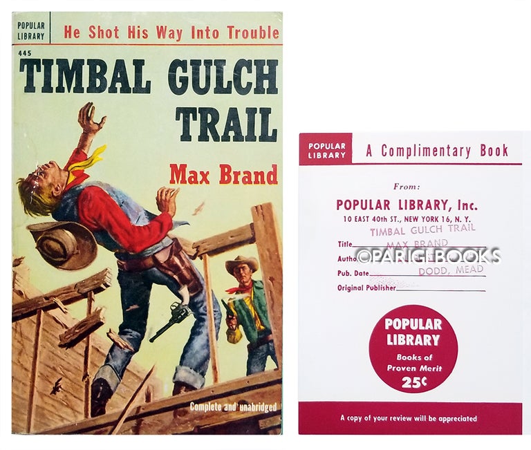 Item #31982 Timbal Gulch Trail: A Novel of the Fighting West. (Popular Library Review Copy). Max Brand, Frederick Faust.