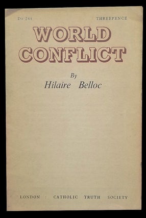 Item #32095 World Conflict. Hilaire Belloc