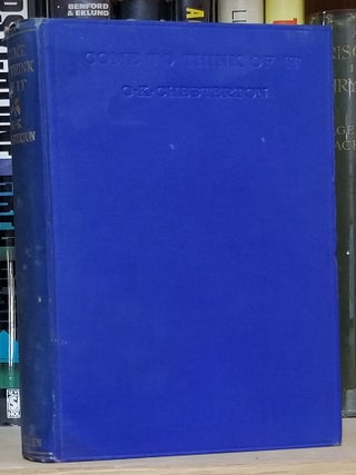 Item #32100 Come to Think of It... A Book of Essays. Gilbert Keith Chesterton