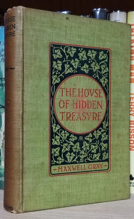 Item #32131 The House of Hidden Treasure. Maxwell Gray, Mary Gleed Tuttiett