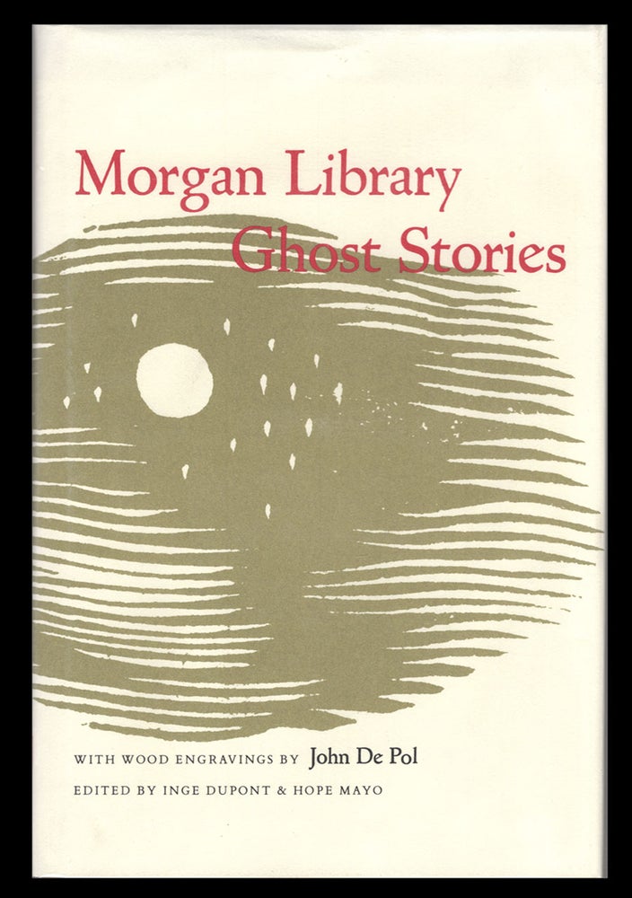 Item #32215 Morgan Library Ghost Stories. Inge Dupont, Hope Mayo, eds.