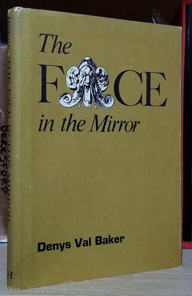 Item #32222 The Face in the Mirror. Denys Val Baker.