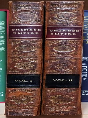 An Historical, Geographical and Philosophical View of the Chinese Empire; Comprehending a Description of the Fifteen Provinces of China, Chinese Tartary; Tributary States; Natural History of China; Government, Religion, Laws, Manners and Customs, Literature, Arts, Science, Manufactures, &c. To Which Is Added, a Copious Account of Lord Macartney's Embassy, Compiled from Original Communications. In Two Volumes.