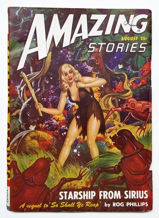 Item #32537 Starship from Sirius in Amazing Stories August 1948. Rog Phillips