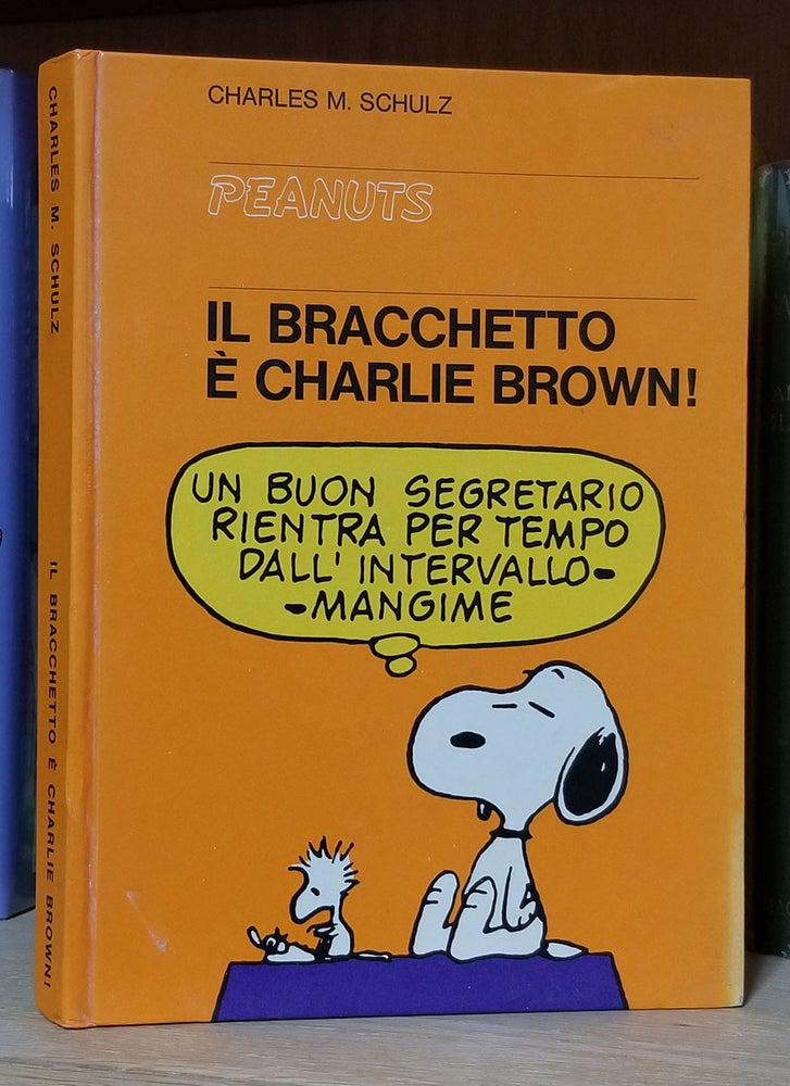 Item #32636 Il bracchetto e' Charlie Brown! Charles M. Schulz.