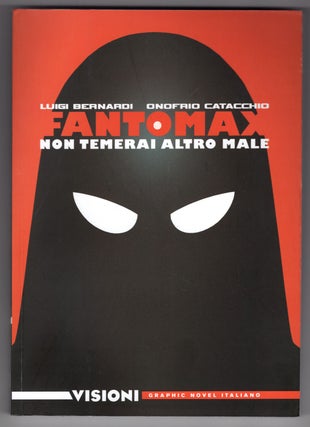 Item #32667 Fantomax: Non temerai alcun male. Luigi Bernardi, Onofrio Catacchio