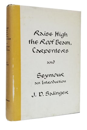 Item #32719 Raise High the Roof Beam, Carpenters and Seymour: An Introduction. J. D. Salinger