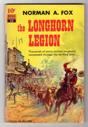 Item #32730 The Longhorn Legion. Norman A. Fox