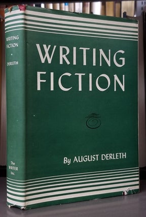 Item #32745 Writing Fiction. August Derleth
