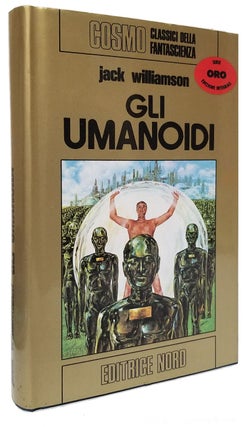 Item #32754 Gli umanoidi. (The Humanoids Italian Edition). Jack Williamson