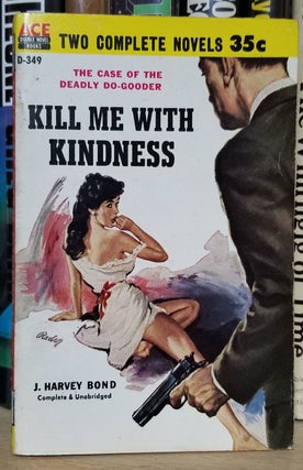 Item #32805 Kill Me With Kindness. / The Guilty Bystander. J. Harvey / Brett Bond, Mike