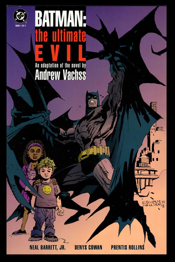 Item #32828 Batman: The Ultimate Evil Book 1 of 2. Neal Barrett Jr., Denys Cowan.