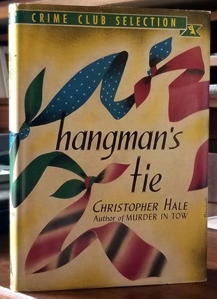 Item #32850 Hangman's Tie. Christopher Hale, Frances Moyer Ross Stevens