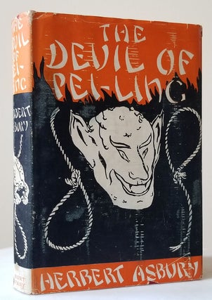 Item #32878 The Devil of Pei-Ling. Herbert Asbury