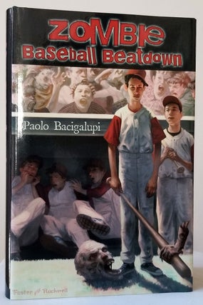 Item #32881 Zombie Baseball Beatdown. (Signed Limited Edition). Paolo Bacigalupi