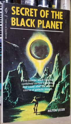 Item #32886 Secret of the Black Planet. Milton Lesser