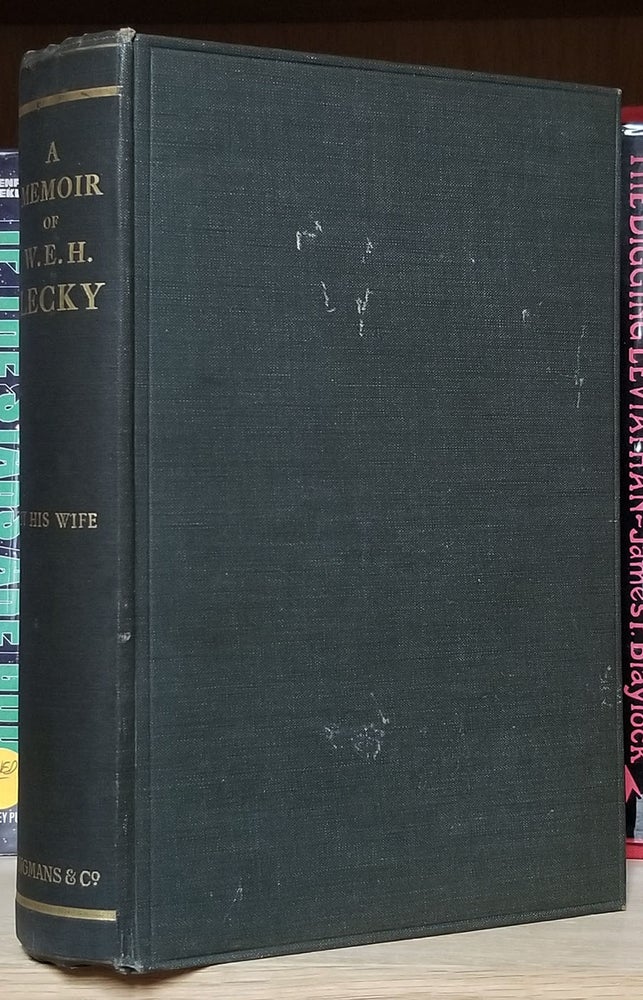 Item #32989 A Memoir of the Right Hon. William Edward Hartpole Lecky. (John Lawson Stoddard's Copy with a Poignant Inscription on the Front Free Endpaper). Elisabeth Lecky.