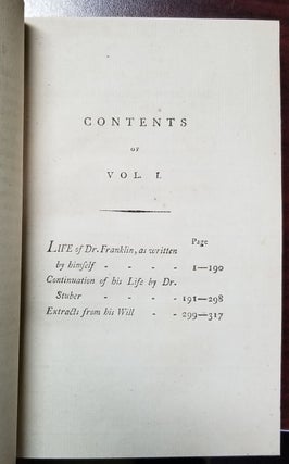 Works of the Late Doctor Benjamin Franklin: Consisting of His Life Written by Himself, Together with Essays, Humorous, Moral & Literary, Chiefly in the Manner of The Spectator. (Volume One Only).