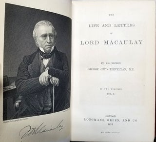 The Life and Letters of Lord Macaulay by His Nephew. In Two Volumes.