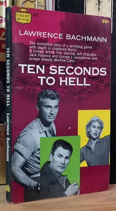 Item #33056 Ten Seconds to Hell. Lawrence Bachmann