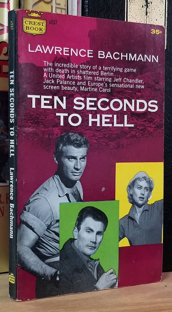 Item #33056 Ten Seconds to Hell. Lawrence Bachmann.