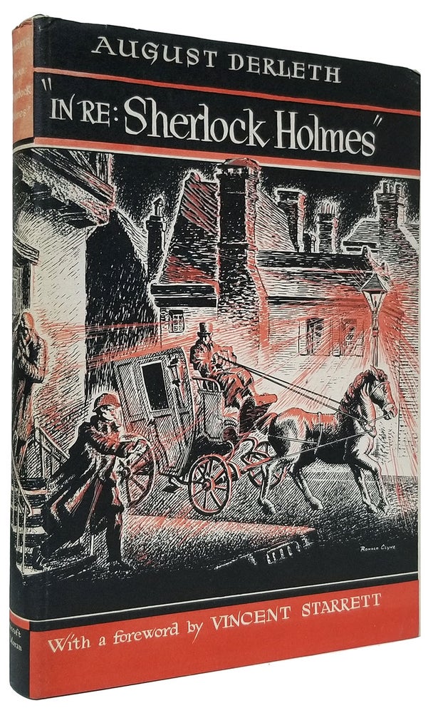 Item #33086 "In Re: Sherlock Holmes" The Adventures of Solar Pons. (Signed and Inscribed). August Derleth.