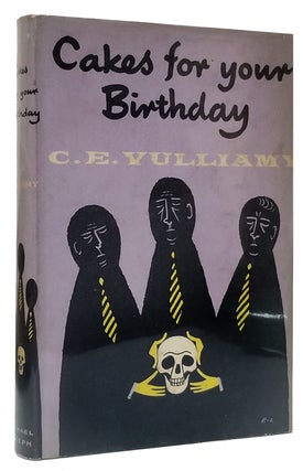 Item #33092 Cakes for Your Birthday: A Criminal Extravagance. Colwin Edward Vulliamy