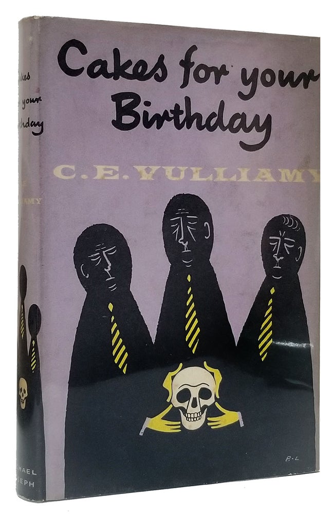 Item #33092 Cakes for Your Birthday: A Criminal Extravagance. Colwin Edward Vulliamy.