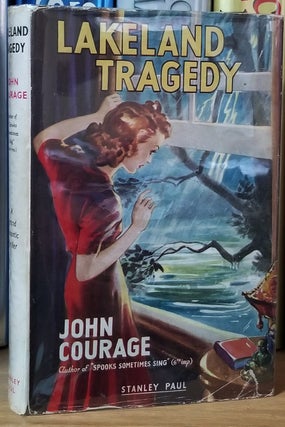 Item #33129 Lakeland Tragedy. John Courage, Richard Goyne