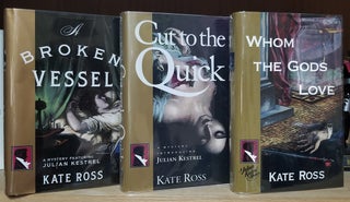 Item #33158 Cut to the Quick. A Broken Vessel. Whom the Gods Love. Kate Ross