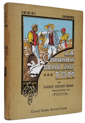 Item #33215 La capanna dello zio Tom. (Uncle Tom's Cabin - Italian Edition). Harriet Beecher Stowe