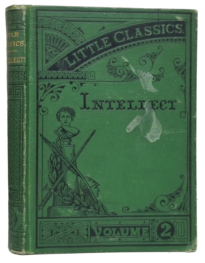 Little Intellect Little Classics. Intellect | Rossiter Johnson, ed | First Edition