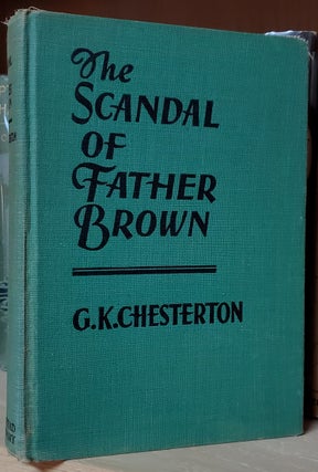 Item #33302 The Scandal of Father Brown. Gilbert Keith Chesterton