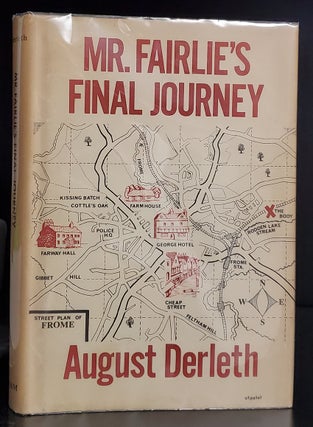 Item #33305 Mr. Fairlie's Final Journey. August Derleth